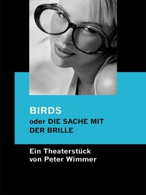 cover image of BIRDS oder DIE SACHE MIT DER BRILLE